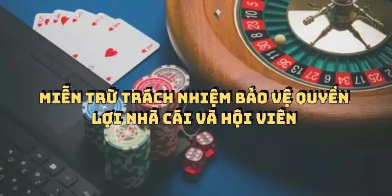 Miễn trừ trách nhiệm trong một số trường hợp